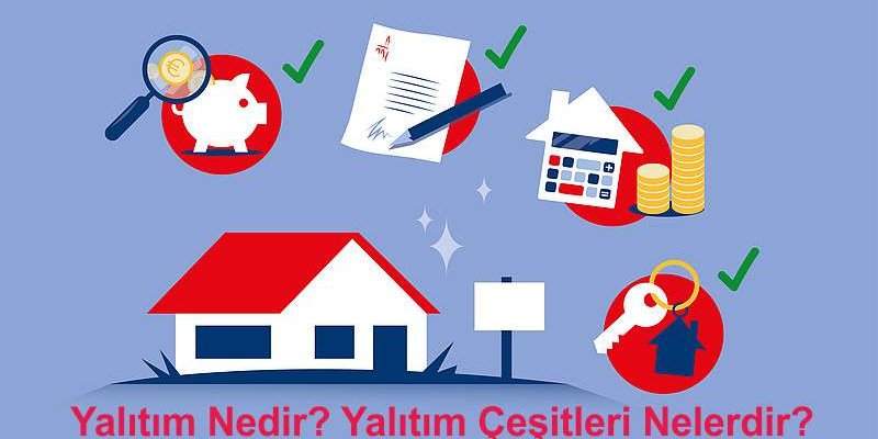 Yalıtım Nedir, Yalıtım Çeşitleri Nelerdir?