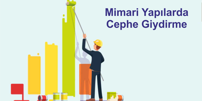 Mimari Yapılarda Dış Cephe Giydirme