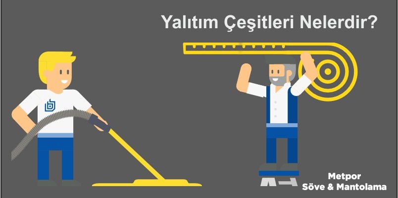 Yalıtım Çeşitleri Nelerdir?