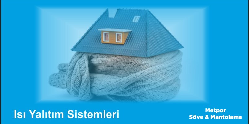 Isı Yalıtım Sistemleri, Dış Cephe <a href="https://www.sove.istanbul/blog/386-mantolama.html" title="En İyi Mantolama Yöntemi" alt="Mantolama Nedir ?, Mantolama Nasıl Yapılır"><strong><u>Mantolama</u></strong></a> Sistemleri Teknik Bileşenleri