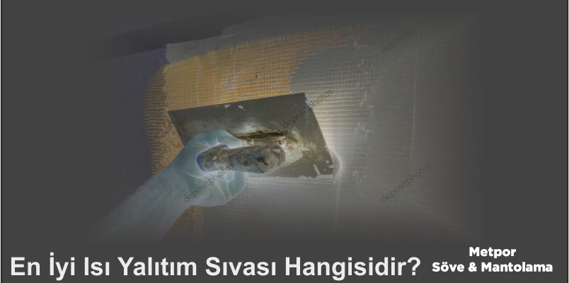 En İyi Isı Yalıtım Sıvası Hangisidir?